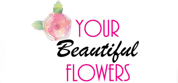 Your Beautiful Flowers