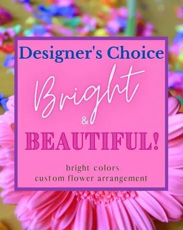 Designer's Choice - Bright & Beautiful – Your Beautiful Flowers, Scranton PA